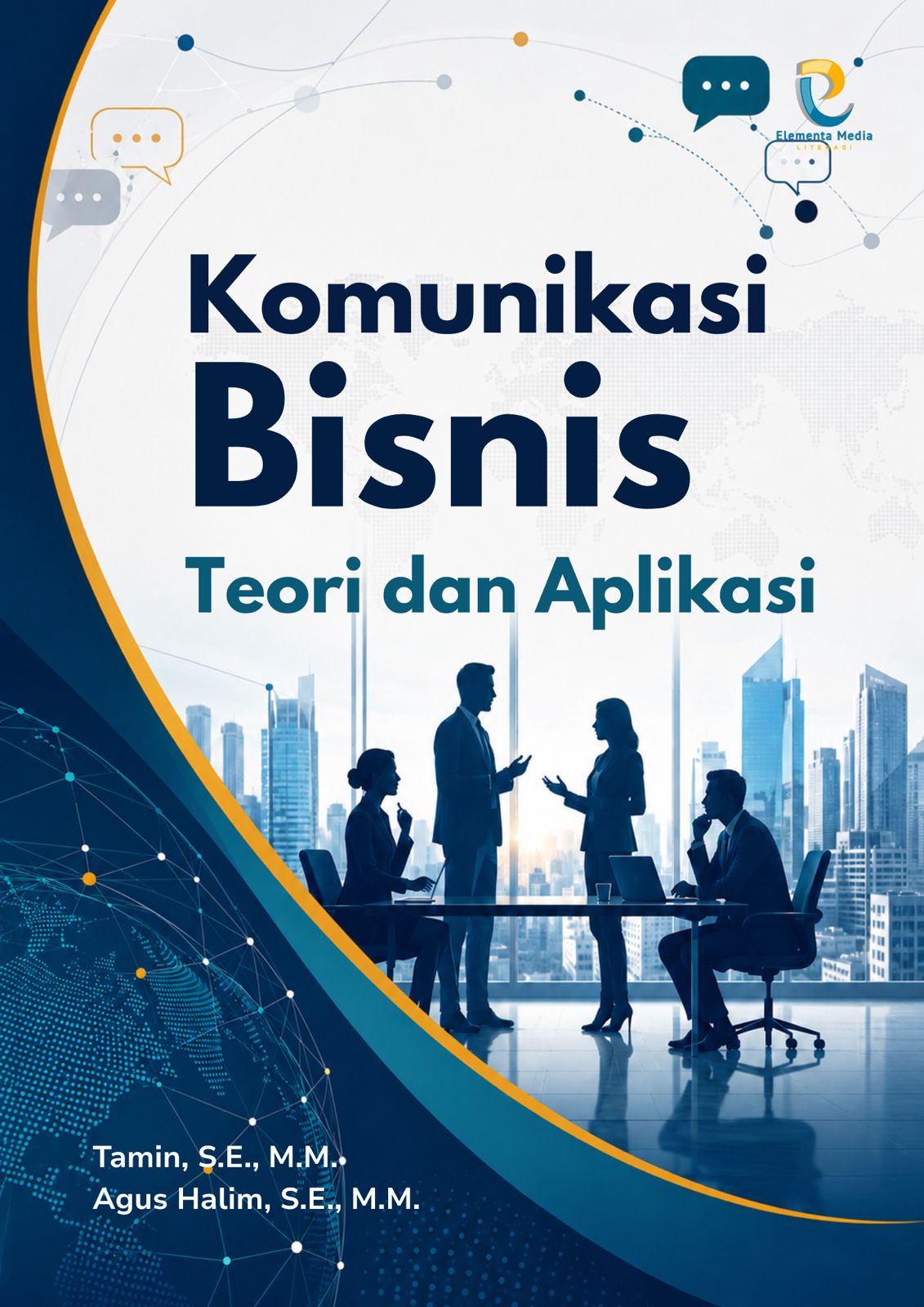 Komunikasi Bisnis: Teori dan Aplikasi